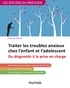 Hélène Denis - Traiter les troubles anxieux chez l'enfant et l'adolescent - Du diagnostic à la prise en charge.