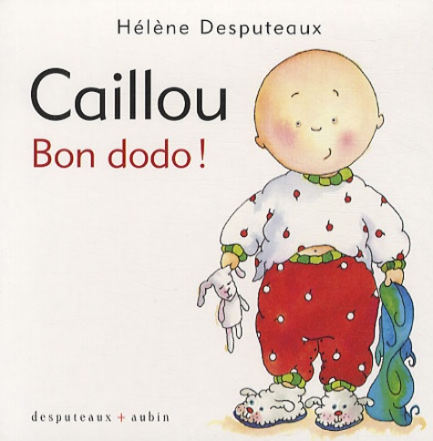 Hélène Desputeaux - Caillou  : Bon dodo !.