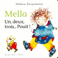 Hélène Desputeaux - Mella  : Un, deux, trois pouit !.