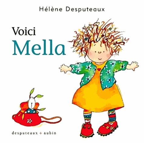 Hélène Desputeaux - Mella  : Voici Mella.