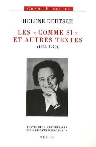 Helene Deutsch - Les "Comme si" et autres textes (1933-1970).