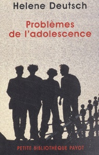 Helene Deutsch - Problèmes de l'adolescence.