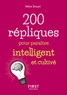 Hélène Drouard - 200 répliques pour paraître intelligent et cultivé.