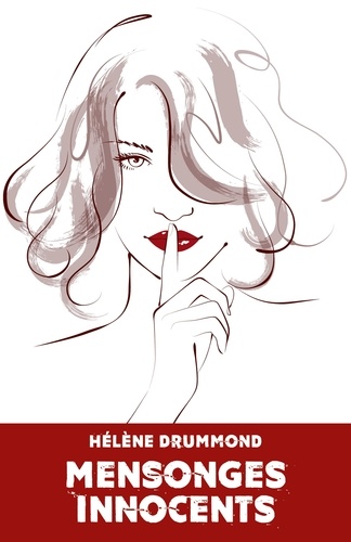 Hélène Drummond - Mensonges innocents.