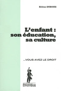 L'enfant : son éducation, sa culture