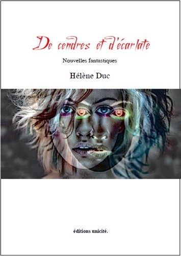 Hélène Duc - De cendres et d'écarlate.