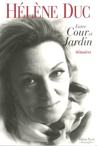 Hélène Duc - Entre Cour et Jardin.