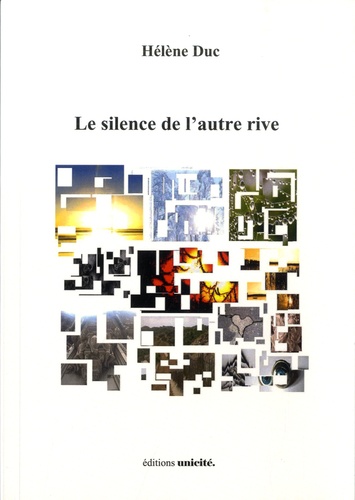 Hélène Duc - Le silence de l'autre rive.