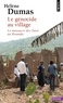 Hélène Dumas - Le génocide au village - Le massacre des Tutsi au Rwanda.