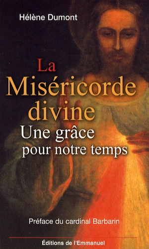 Hélène Dumont - La Miséricorde divine - Une grâce pour notre temps.