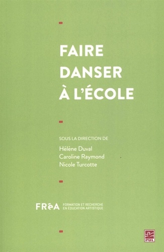 Hélène Duval et Caroline Raymond - Faire danser à l'école.