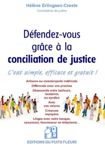 Défendez-vous grâce à la conciliation de justice. C'est simple, efficace et gratuit !