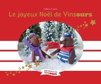Helene Fayein - Le joyeux Noël de Vinsours.