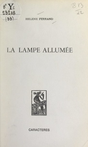 Hélène Ferrand et Bruno Durocher - La lampe allumée.