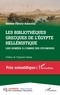 Hélène Fleury Ameztoy - Les bibliothèques grecques de l'Egypte hellénistique - Lire Homère à l'ombre des sycomores.