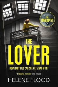 Helene Flood et Alison McCullough - The Lover - A twisty scandi thriller about a woman caught in her own web of lies.