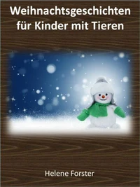 Weihnachtsgeschichten für Kinder mit Tieren