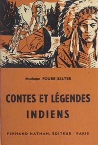 Hélène Fouré-Selter et Romain Simon - Légendes et contes indiens.