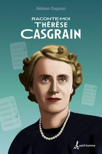 Raconte-moi therese casgrain