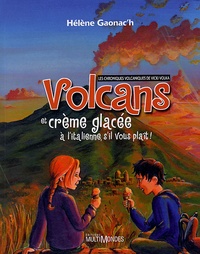 Volcans et crème glacée à litalienne, sil vous plaît! - Les chroniques volcaniques de Vicki Volka.pdf