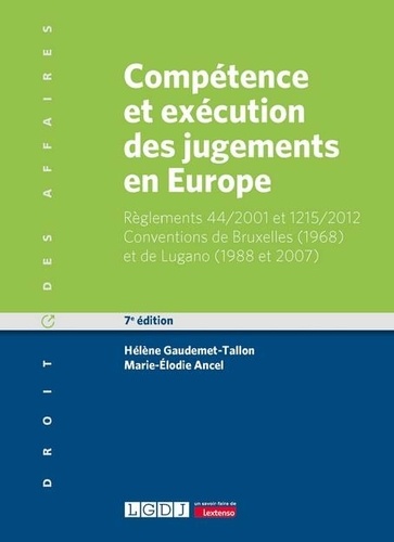Compétence et exécution des jugements en Europe. Matières civile et commerciale 7e édition