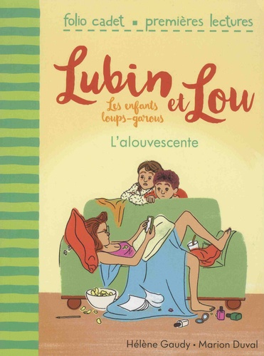 Lubin et Lou Tome 6. L'alouvescente de Hélène Gaudy - Poche - Livre -  Decitre