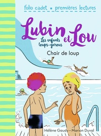 Hélène Gaudy - Lubin et Lou Tome 9 : Chair de loup.