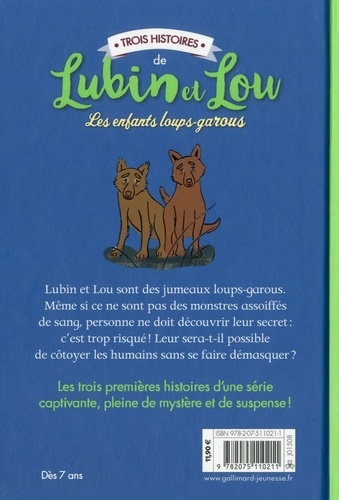Lubin et Lou  Trois histoires de Lubin et Lou. Tome 1, Une nouvelle maison ; Tome 2, Sous la Lune ; Tome 3, Entre chien et loup
