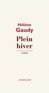 Hélène Gaudy - Plein hiver.