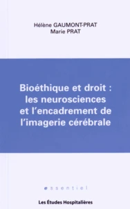 Bioéthique et droit : les neurosciences et l'encadrement de l'imagerie cérébrale