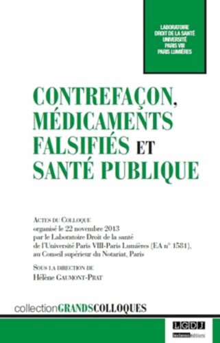 Hélène Gaumont-Prat - Contrefaçon, médicaments falsifiés et santé publique.