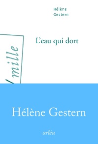 Hélène Gestern - L'eau qui dort.