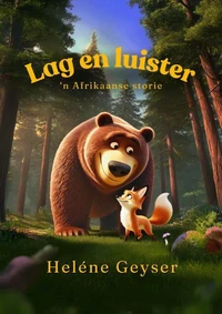 Lag en luister – ‘n Afrikaanse storie