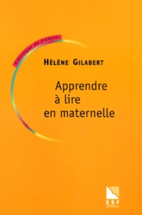 Hélène Gilabert - Apprendre A Lire En Maternelle.
