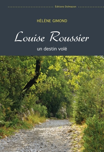 Hélène Gimond - Louise roussier - un destin vole.
