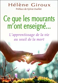 Ce que les mourants m'ont enseigné...