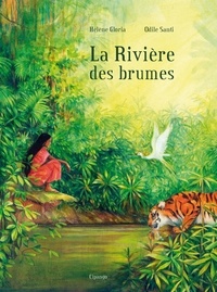 Hélène Gloria et Odile Santi - La rivière des brumes.