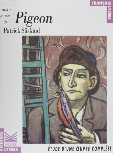 "Le pigeon", Patrick Süskind. Étude d'une oeuvre complète