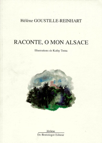 Raconte, ô mon Alsace