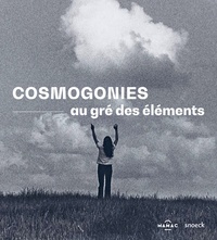 Hélène Guenin - Cosmogonies, au gré des éléments.