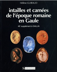 Hélène Guiraud - Intailles et camées de l'époque romaine en Gaule.