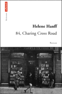 Helene Hanff - 84, Charing Cross Road.