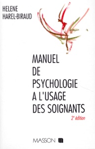 Hélène Harel-Biraud - Manuel De Psychologie A L'Usage Des Soignants. 2eme Edition.