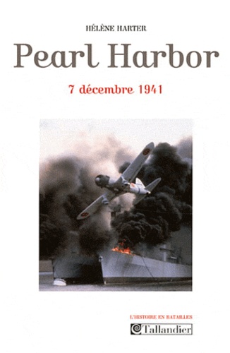 Pearl Harbor. 7 décembre 1941