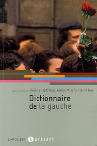 Hélène Hatzfeld et Julian Mischi - Dictionnaire de la gauche.