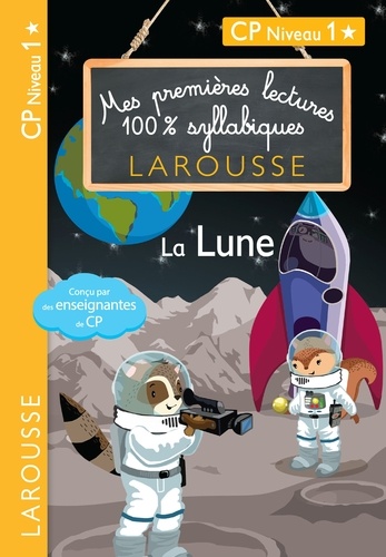 Mes premières lectures 100% syllabiques  La Lune. CP Niveau 1