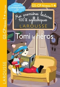 Hélène Heffner et Giulia Levallois - Mes premières lectures 100% syllabiques  : Tomi le héros - GS-CP Niveau 1.
