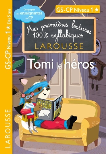 Mes premières lectures 100% syllabiques  Tomi le héros. GS-CP Niveau 1