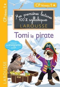 Hélène Heffner et Giulia Levallois - Mes premières lectures 100% syllabiques  : Tomi le pirate - CP niveau 1.