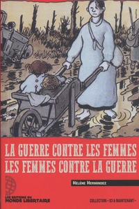 La guerre contre les femmes, les femmes contre la guerre
